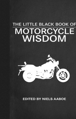 The Little Black Book of Motorcycle Wisdom