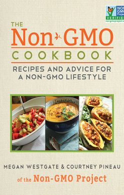 The Non-GMO Cookbook: Recipes and Advice for a Non-GMO Lifestyle