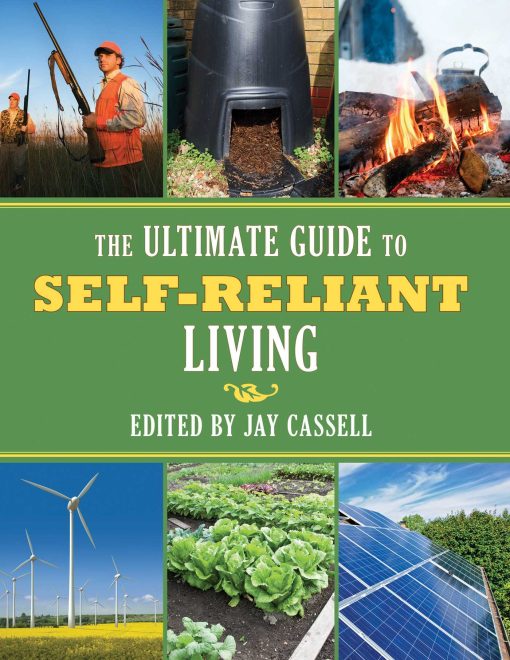 The Ultimate Guide to Self-Reliant Living