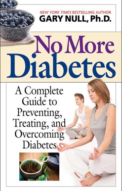 No More Diabetes: A Complete Guide to Preventing, Treating, and Overcoming Diabetes