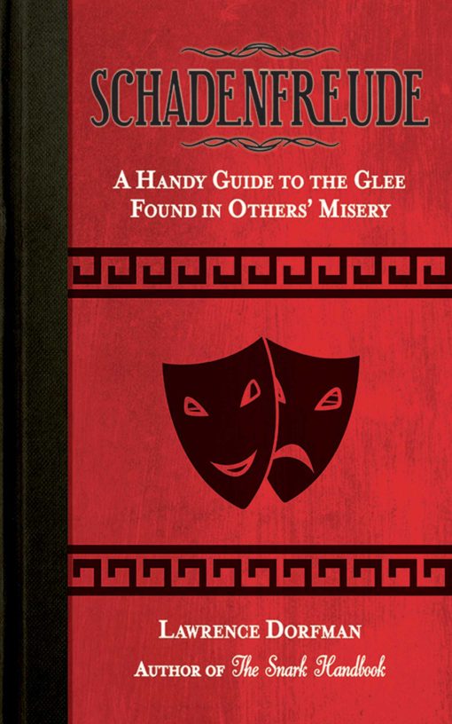 Schadenfreude: A Handy Guide to the Glee Found in Others' Misery