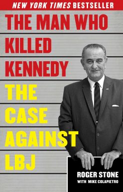 The Man Who Killed Kennedy: The Case Against LBJ