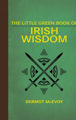 The Little Green Book of Irish Wisdom