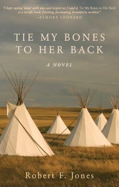 Tie My Bones to Her Back: A Novel