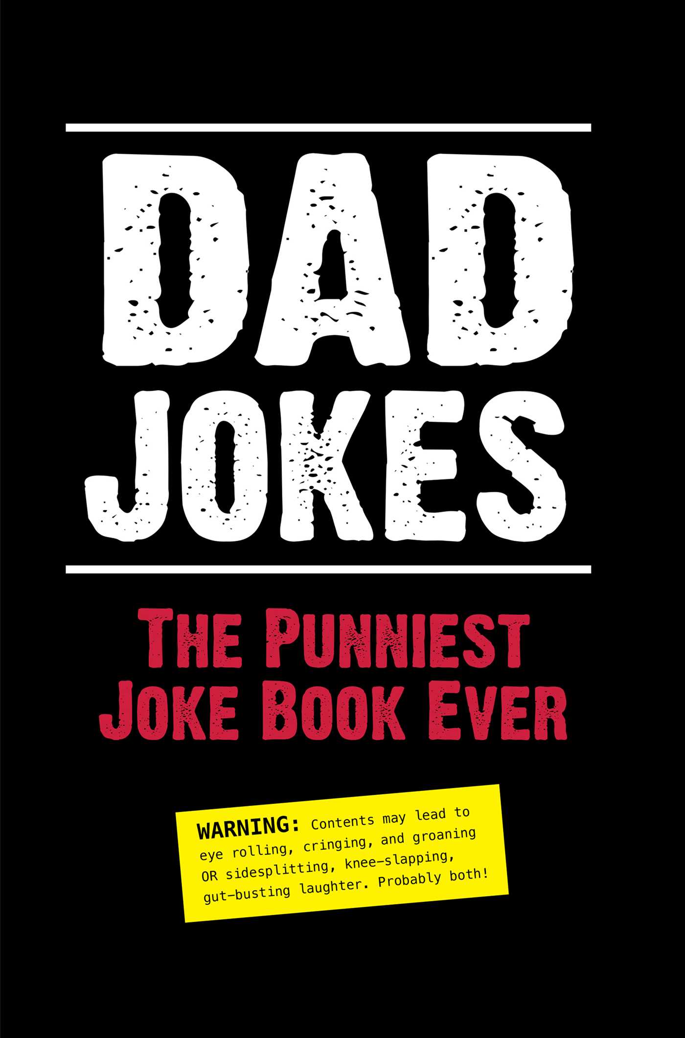 Dad Jokes: The Punniest Joke Book Ever 1 Dad Jokes: The Punniest Joke Book Ever