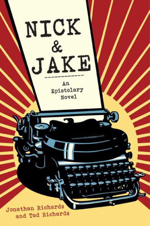 Nick and Jake: An Epistolary Novel