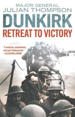 Dunkirk: Retreat to Victory
