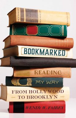 Bookmarked: Reading My Way from Hollywood to Brooklyn
