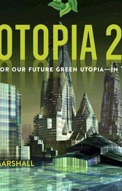 Ecotopia 2121: A Vision for Our Future Green Utopia?in 100 Cities