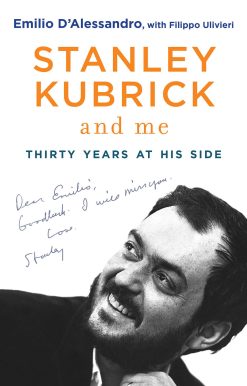 Stanley Kubrick and Me: Thirty Years at His Side
