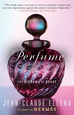 Perfume: The Alchemy of Scent