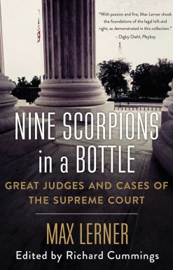 Nine Scorpions in a Bottle: Great Judges and Cases of the Supreme Court