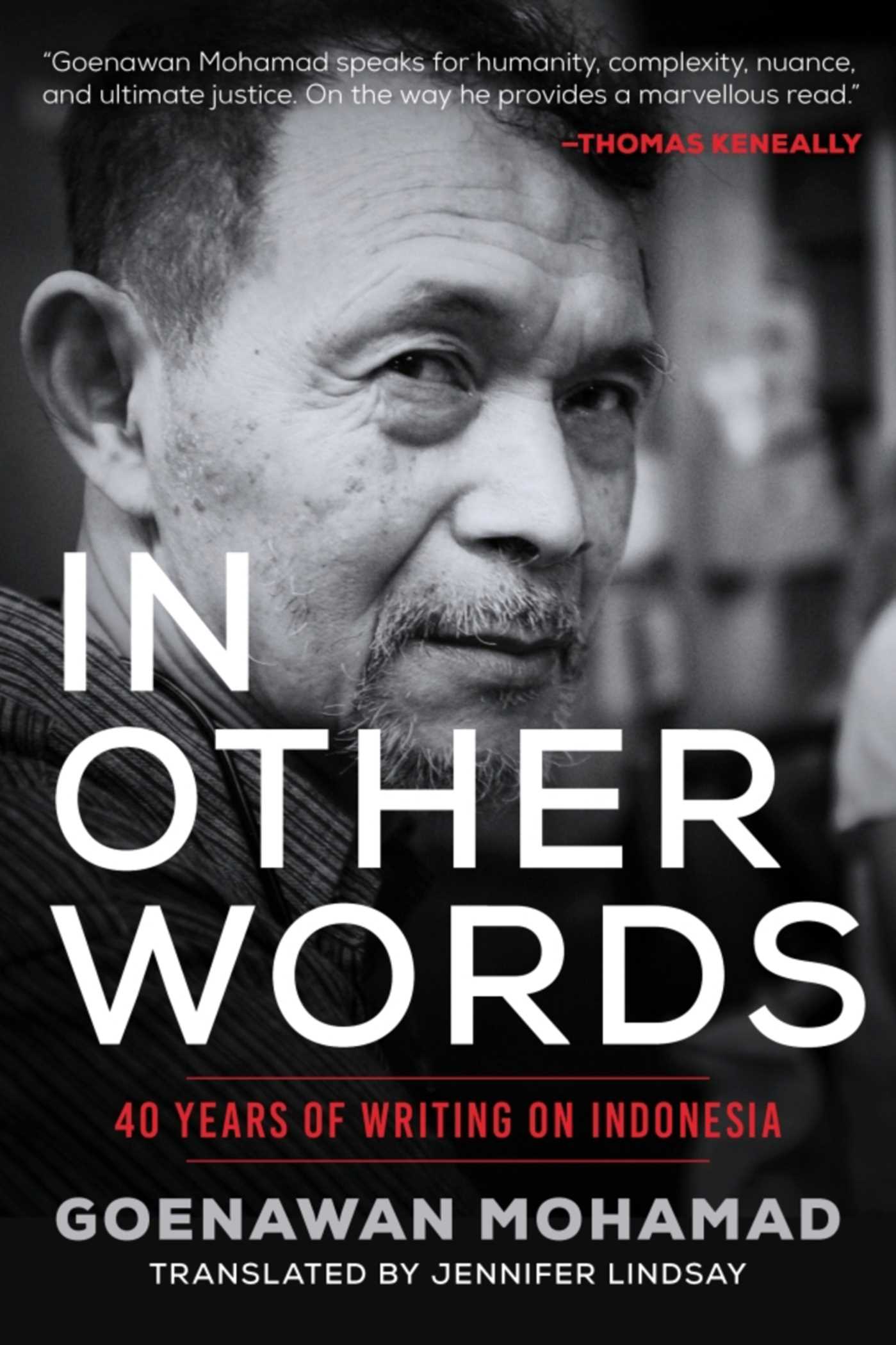 In Other Words: 40 Years of Writing on Indonesia 1 In Other Words: 40 Years of Writing on Indonesia