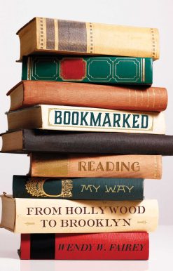 Bookmarked: Reading My Way from Hollywood to Brooklyn
