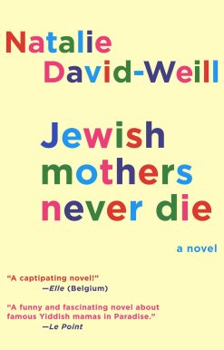 Jewish Mothers Never Die: A Novel