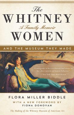 The Whitney Women and the Museum They Made: A Family Memoir