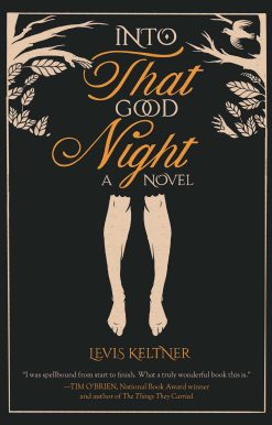 Into that Good Night: A Novel