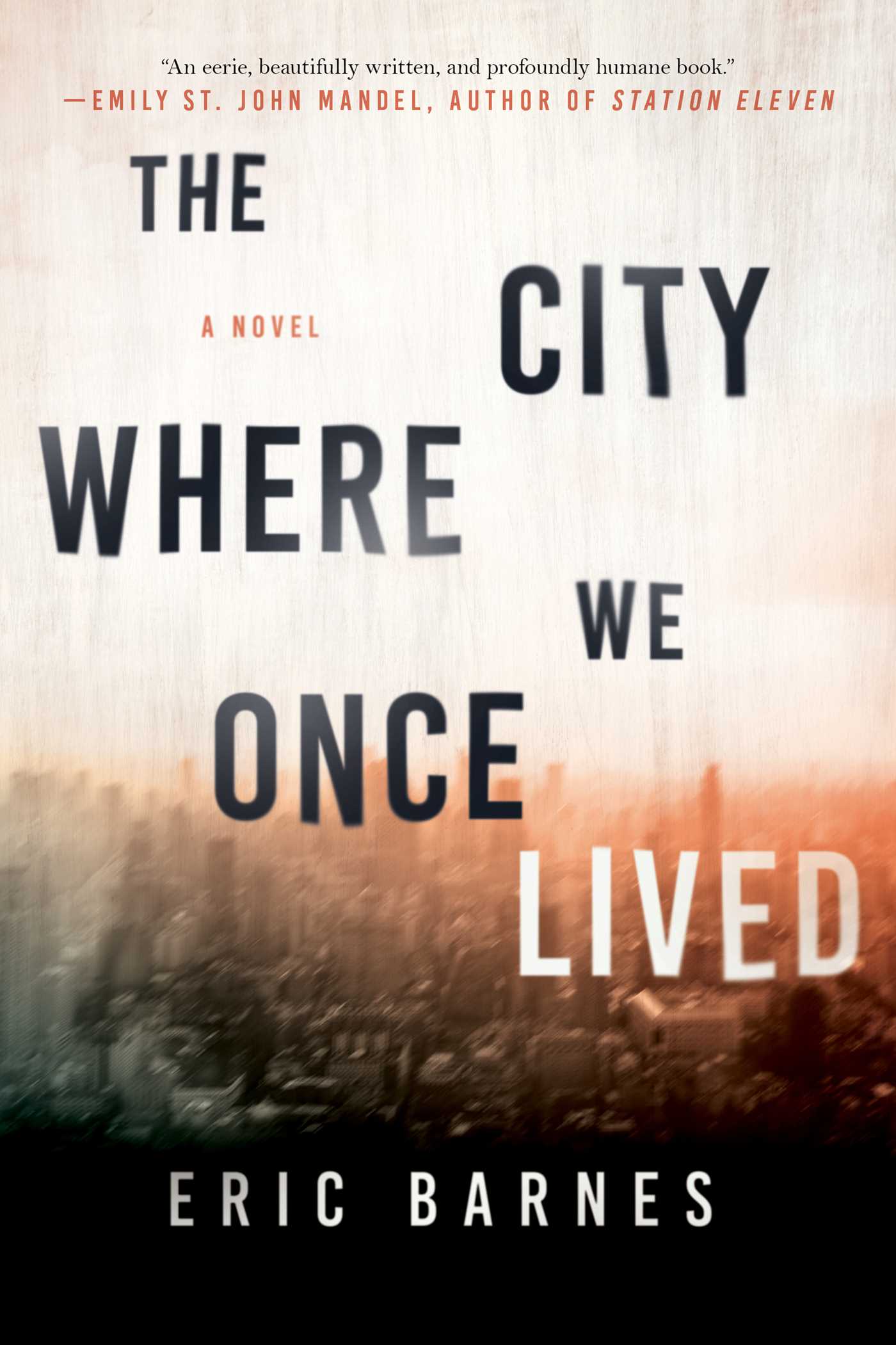The City Where We Once Lived: A Novel 1 The City Where We Once Lived: A Novel