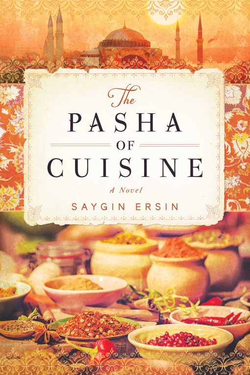 The Pasha of Cuisine: A Novel