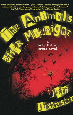 The Animals After Midnight: A Darby Holland Crime Novel