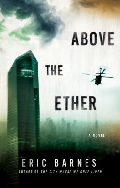 Above the Ether: A Novel
