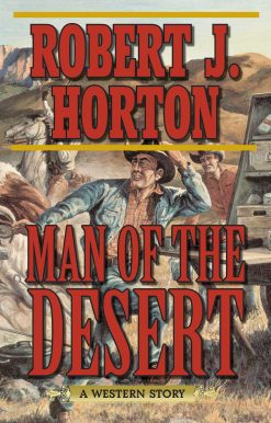 Man of the Desert: A Western Story