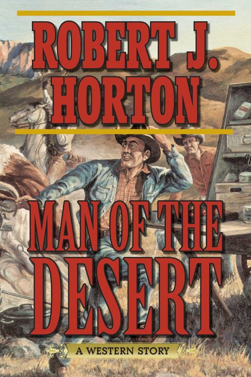 Man of the Desert: A Western Story