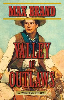 Valley of Outlaws: A Western Story