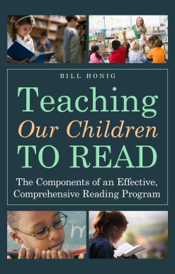 Teaching Our Children to Read: The Components of an Effective, Comprehensive Reading Program