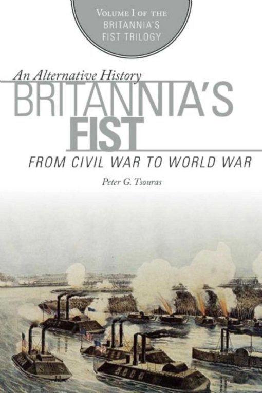 Britannia's Fist: From Civil War to World War