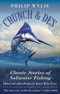 Crunch & Des: Classic Stories of Saltwater Fishing
