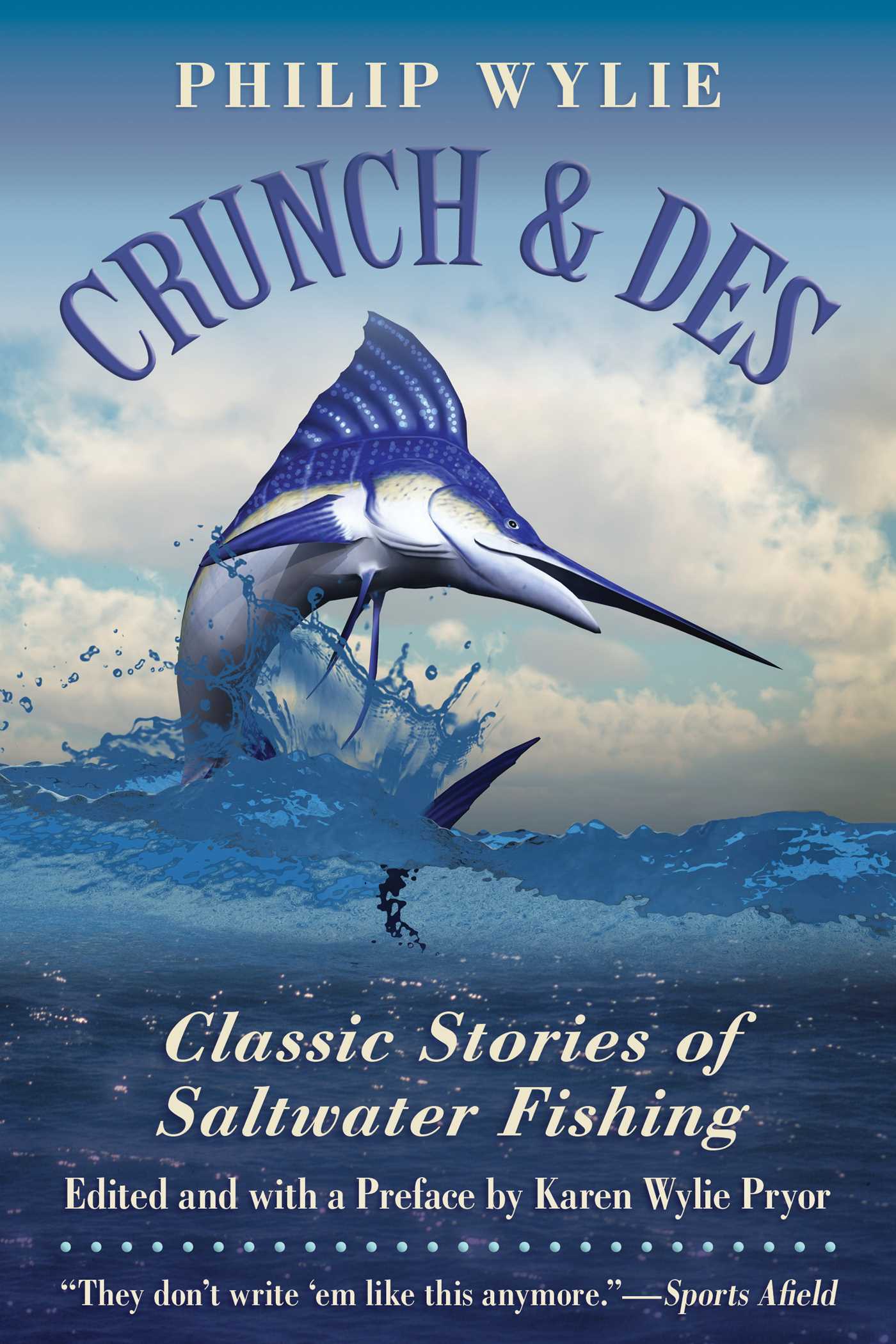 Crunch & Des: Classic Stories of Saltwater Fishing 1 Crunch & Des: Classic Stories of Saltwater Fishing