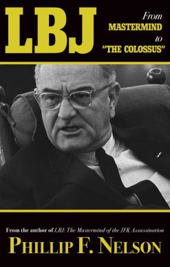 LBJ: From Mastermind to "The Colossus"