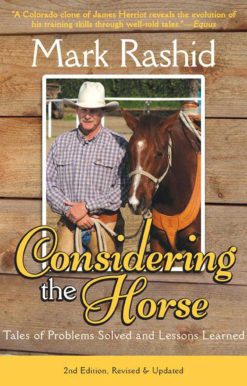 Considering the Horse: Tales of Problems Solved and Lessons Learned, Second Edition