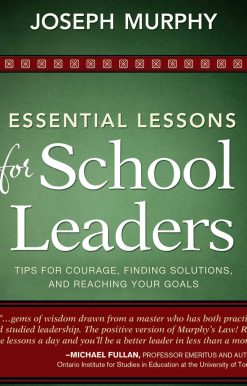 Essential Lessons for School Leaders: Tips for Courage, Finding Solutions, and Reaching Your Goals