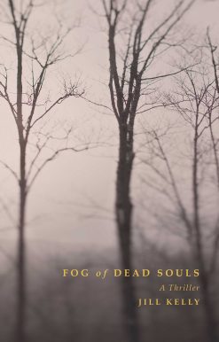 Fog of Dead Souls: A Thriller