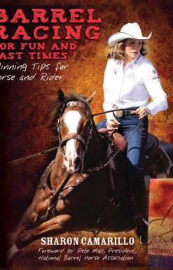 Barrel Racing for Fun and Fast Times: Winning Tips for Horse and Rider