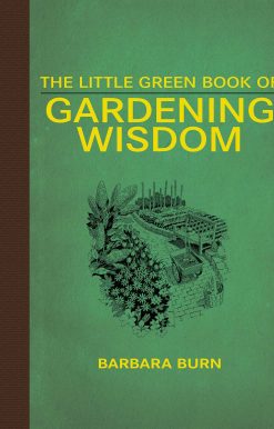 The Little Green Book of Gardening Wisdom