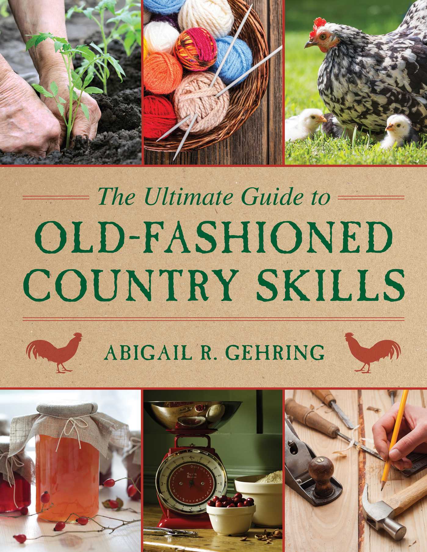 The Ultimate Guide to Old-Fashioned Country Skills 1 The Ultimate Guide to Old-Fashioned Country Skills