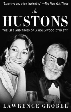 The Hustons: The Life and Times of a Hollywood Dynasty