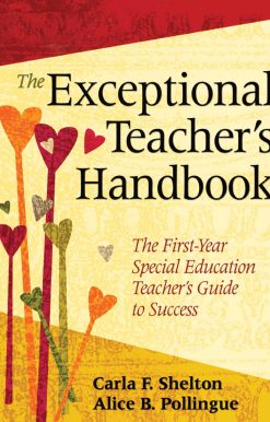 The Exceptional Teacher's Handbook: The First-Year Special Education Teacher's Guide to Success