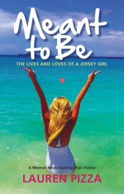 Meant to Be: The Lives and Loves of a Jersey Girl