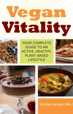 Vegan Vitality: Your Complete Guide to an Active, Healthy, Plant-Based Lifestyle