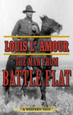 The Man from Battle Flat: A Western Trio