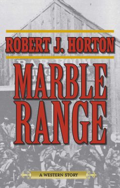 Marble Range: A Western Story