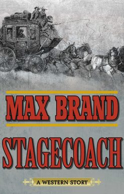 Stagecoach: A Western Story
