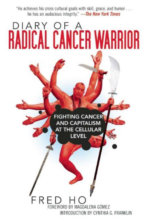 Diary of a Radical Cancer Warrior: Fighting Cancer and Capitalism at the Cellular Level