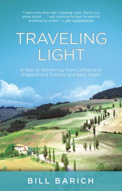 Traveling Light: A Year of Wandering, from California to England and Tuscany and Back Again