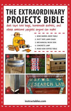 The Extraordinary Projects Bible: Duct Tape Tote Bags, Homemade Rockets, and Other Awesome Projects Anyone Can Make