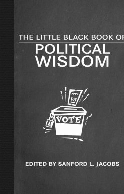The Little Black Book of Political Wisdom